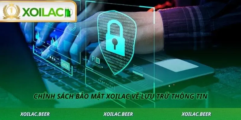 Chính sách bảo mật Xoilac về lưu trữ thông tin