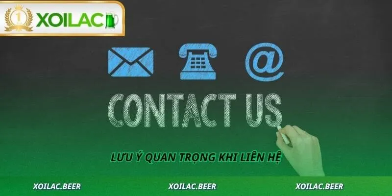 Lưu ý quan trọng khi liên hệ