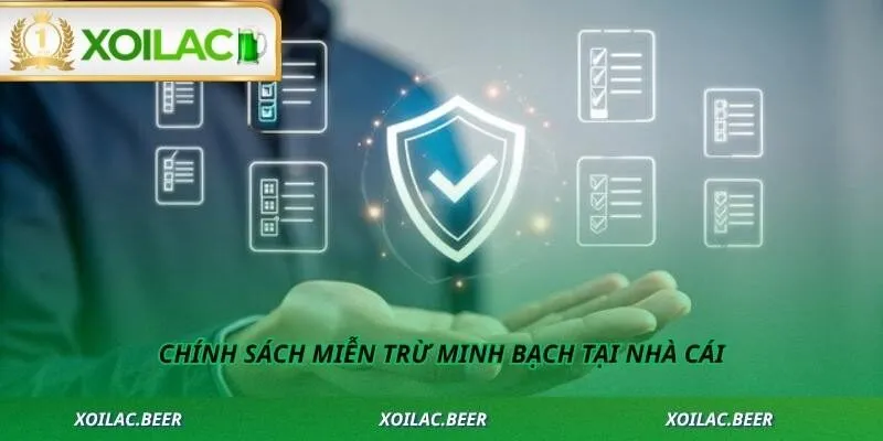 Chính sách miễn trừ minh bạch tại nhà cái