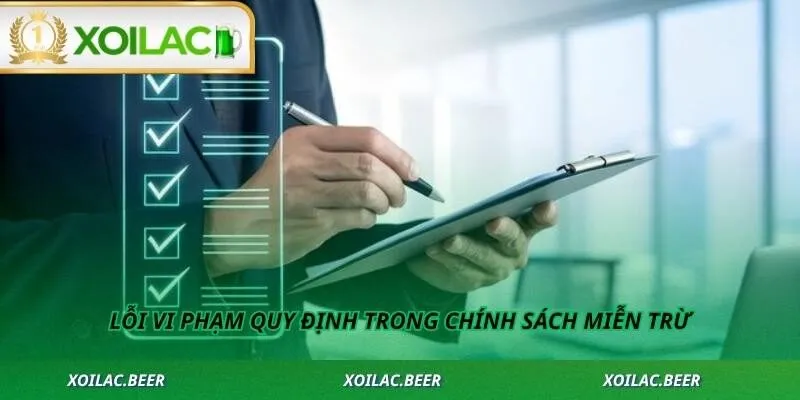 Lỗi vi phạm quy định trong chính sách miễn trừ