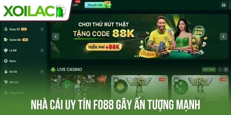Nhà cái uy tín Fo88 gây ấn tượng mạnh