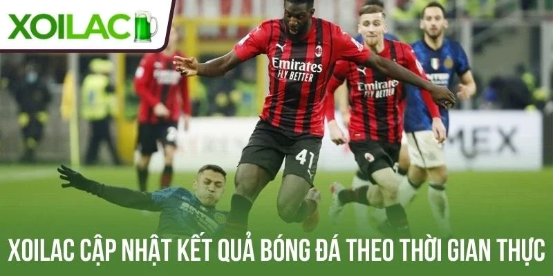 Xoilac cập nhật kết quả nhiều giải đấu khác nhau