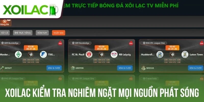 Xoilac kiểm tra nghiêm ngặt mọi nguồn phát sóng