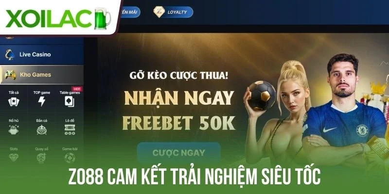 Zo88 có trải nghiệm siêu tốc