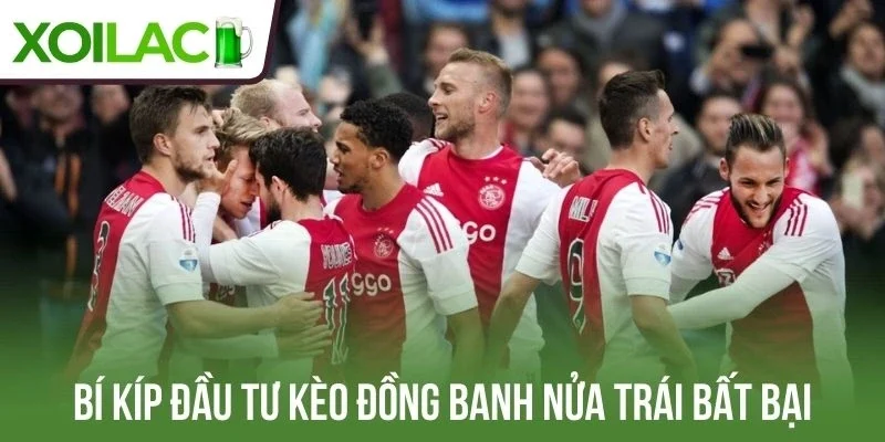 Bí kíp đầu tư kèo đồng banh nửa trái bất bại