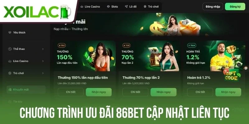 Chương trình ưu đãi 86Bet cập nhật liên tục