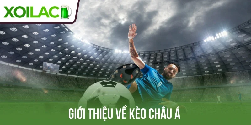 Giới thiệu về kèo châu Á