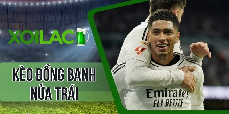 Bí kíp đầu tư kèo đồng banh nửa trái bất bại