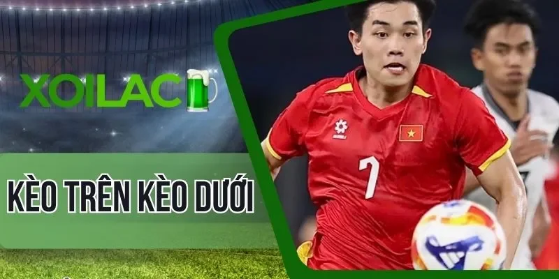 Những nội dung cần phân tích khi soi kèo trên dưới