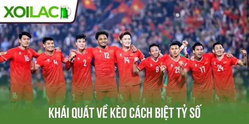 Khái quát về kèo cách biệt tỷ số