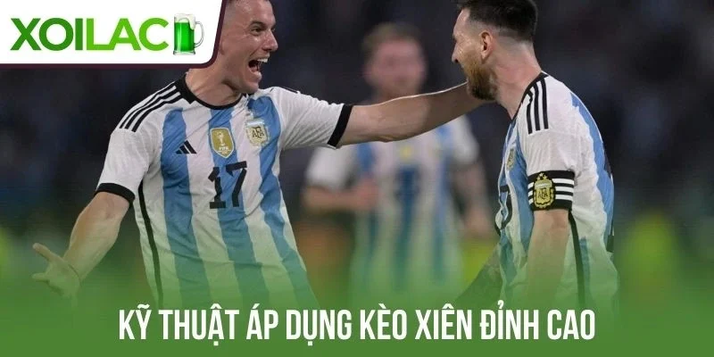 Kỹ thuật áp dụng kèo xiên đỉnh cao