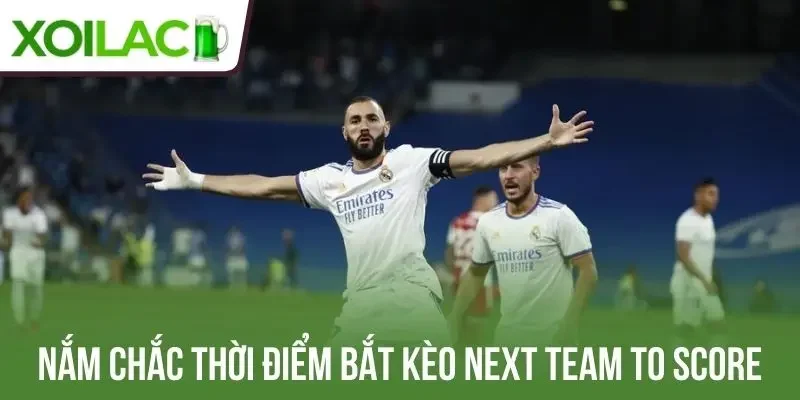 Nắm chắc thời điểm bắt kèo next team to score