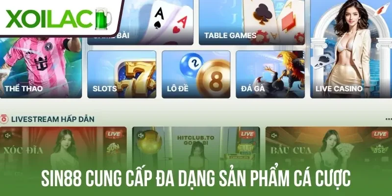 Sin88 cung cấp đa dạng sản phẩm cá cược