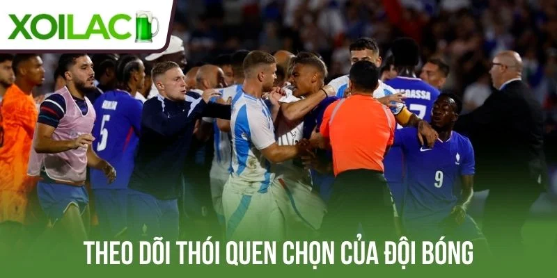 Theo dõi thói quen chọn của đội bóng