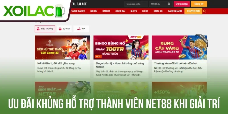 Ưu đãi khủng hỗ trợ thành viên Net88 khi giải trí