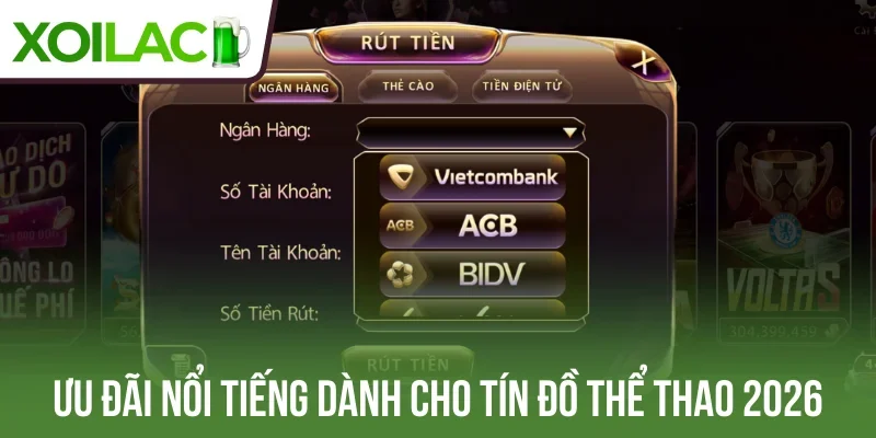 Ưu đãi nổi tiếng dành cho tín đồ thể thao 2026